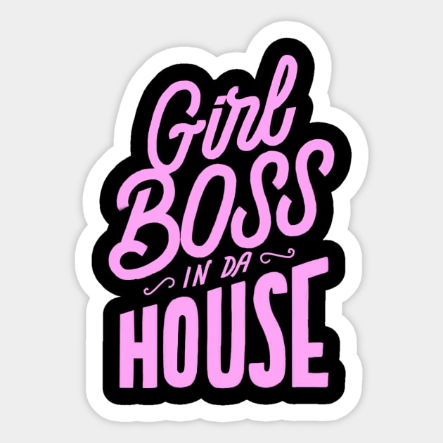 Girl Boss in da House Sticker by Lucia Types